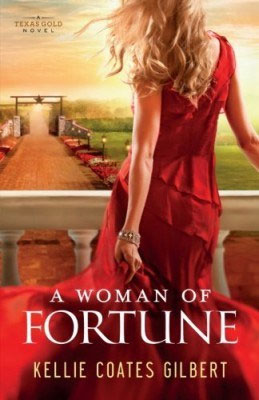 A Woman of Fortune by Kellie Coates Gilbert